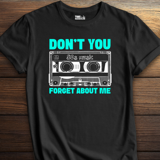 Don't You Forget About Me Retro T-Shirt
