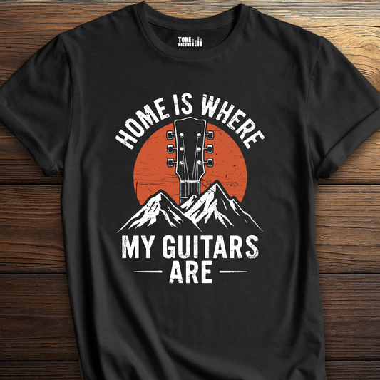 Home Is Where My Guitars Are T-Shirt