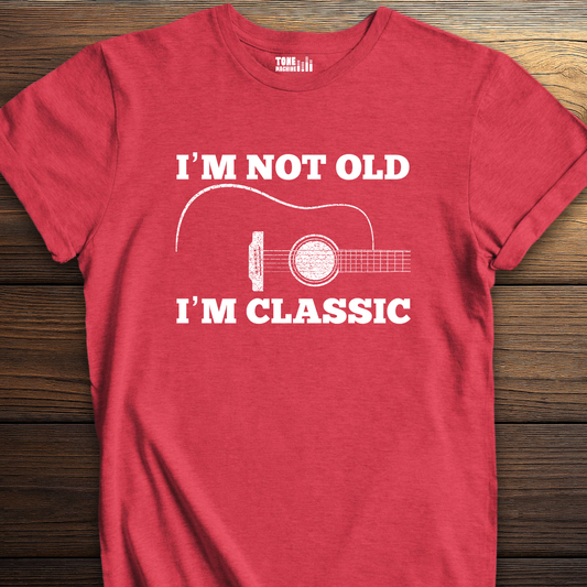 I'm Not Old I'm Classic Guitar T-Shirt