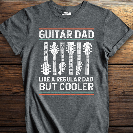 Guitar Dad Like A Regular Dad But Cooler T-Shirt