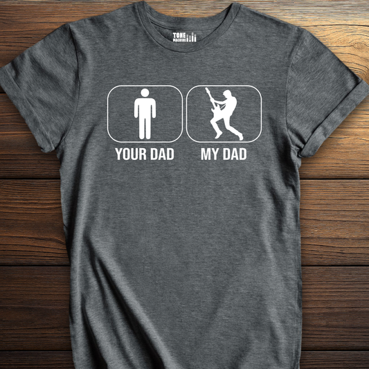 Your Dad My Dad Guitar Player T-Shirt