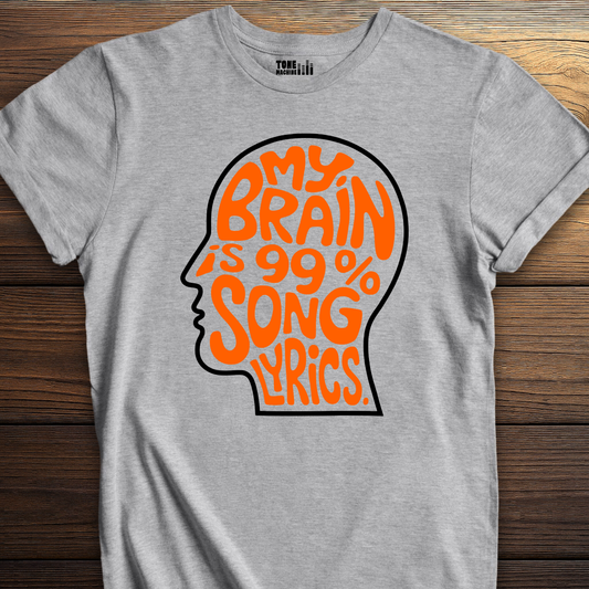 My Brain Is 99% Song Lyrics T-Shirt