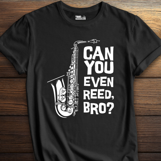 Can You Even Reed Bro? T-Shirt