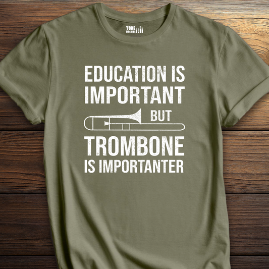 Trombone Is Importanter T-Shirt