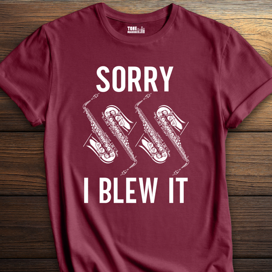 Sorry I Blew It Saxophone T-Shirt