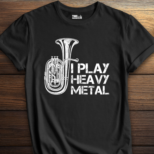 I Play Heavy Metal Tuba T-Shirt