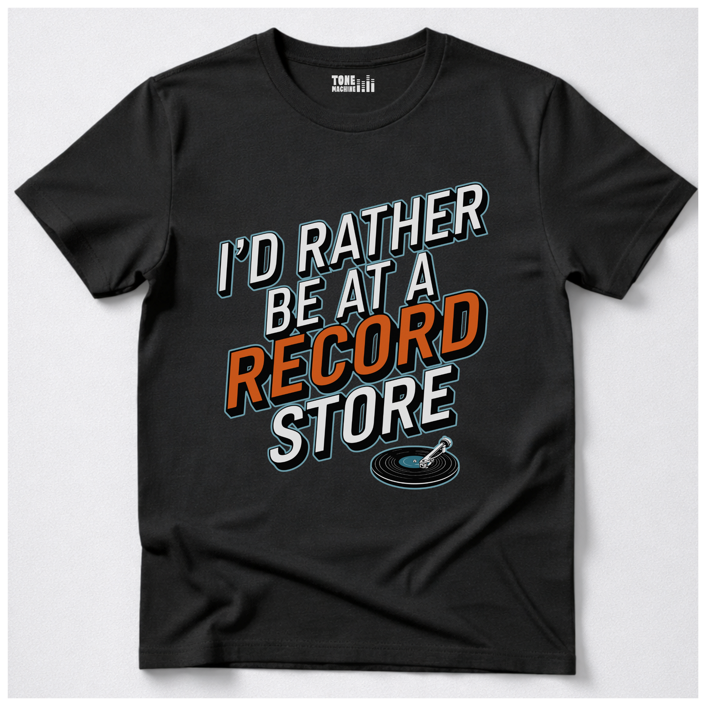 I'd Rather Be At A Record Store T-Shirt