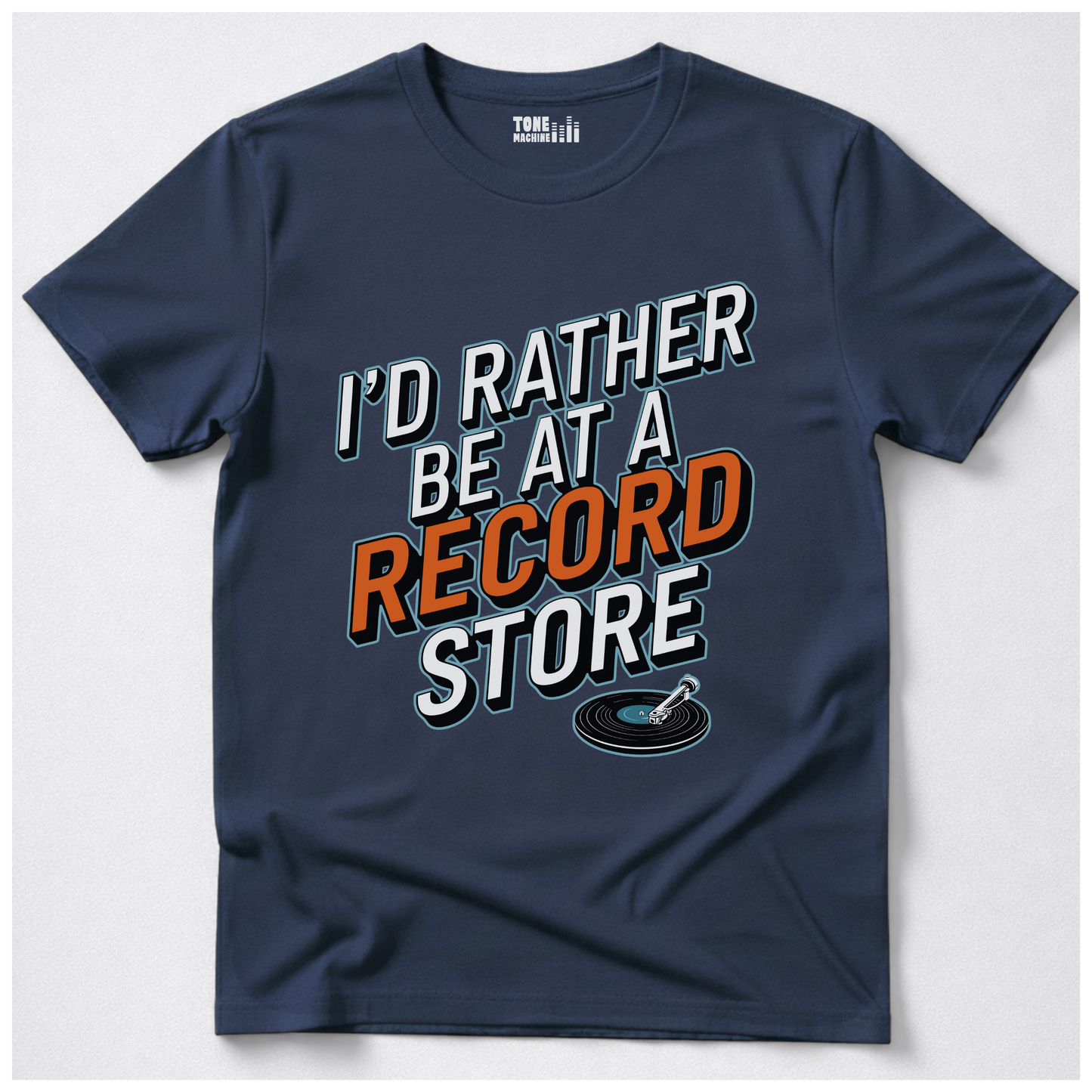 I'd Rather Be At A Record Store T-Shirt
