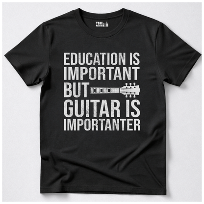 Guitar Is Importanter T-Shirt