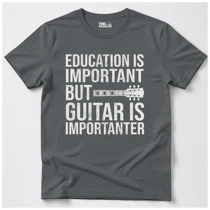 Guitar Is Importanter T-Shirt