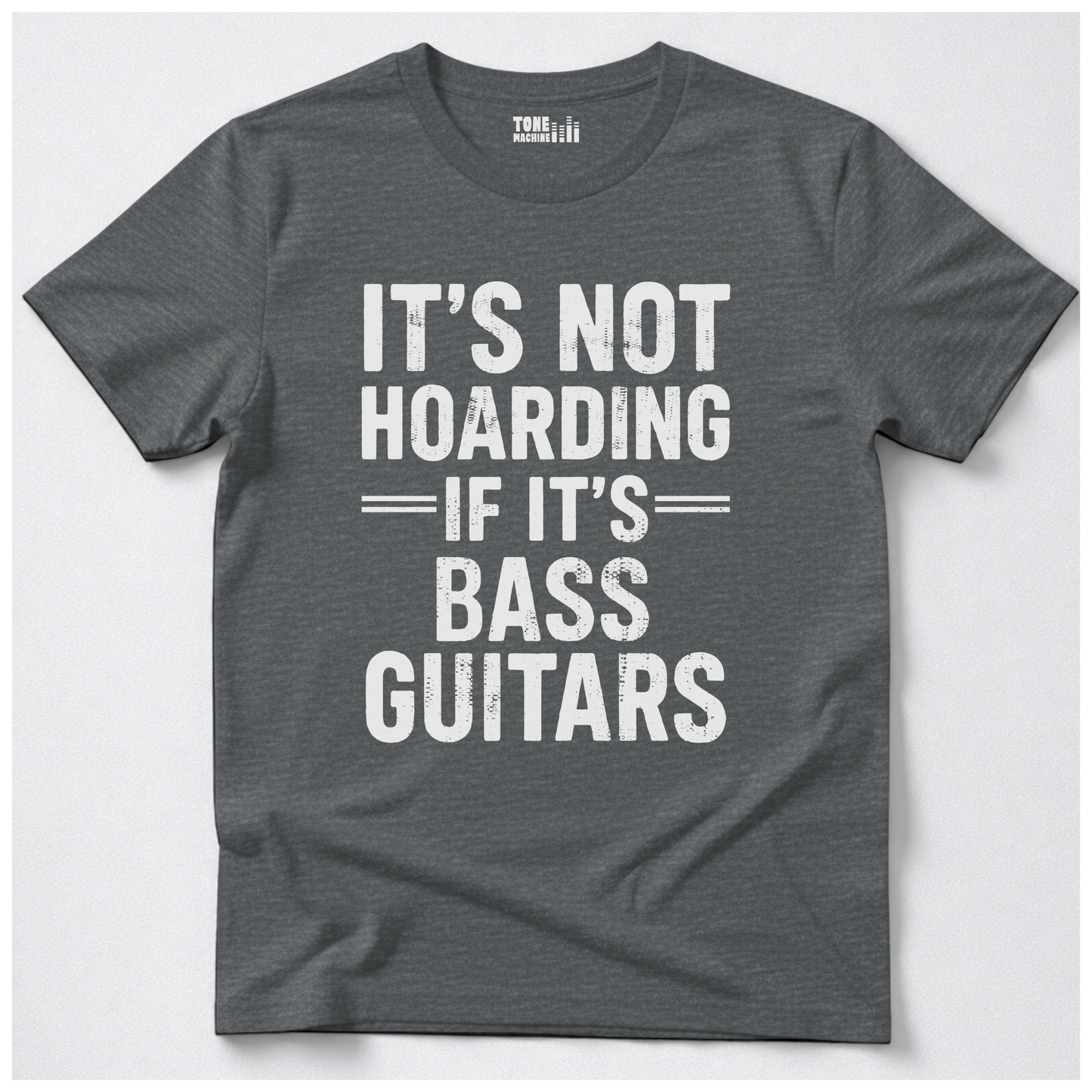 It's Not Hoarding Bass Guitars T-Shirt