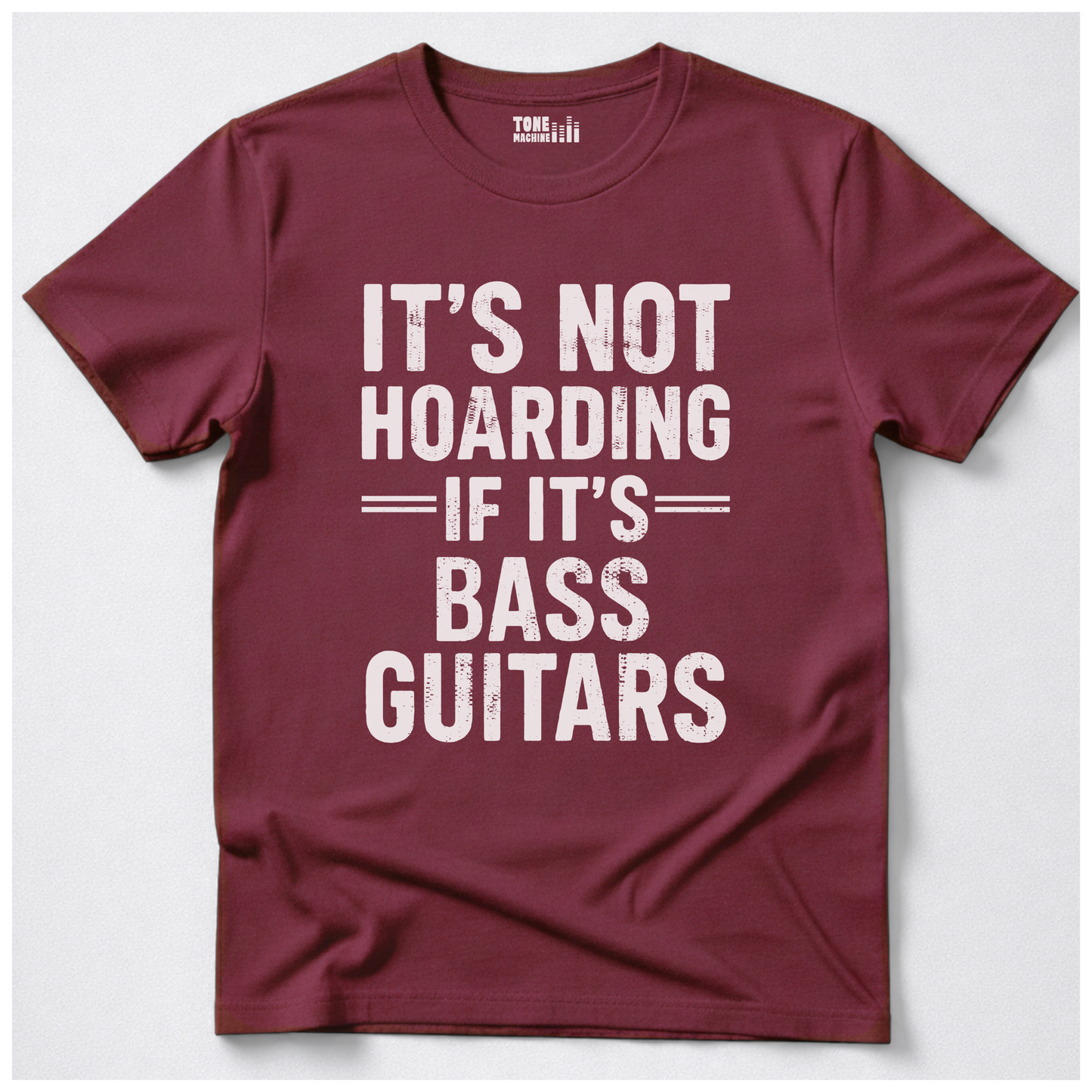 It's Not Hoarding Bass Guitars T-Shirt