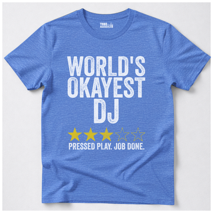 World's Okayest DJ T-Shirt