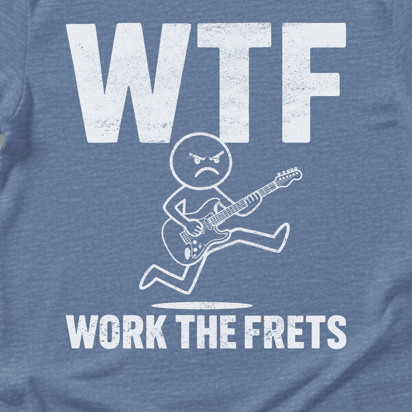 Work The Frets Guitar T-Shirt