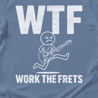 Work The Frets Guitar T-Shirt