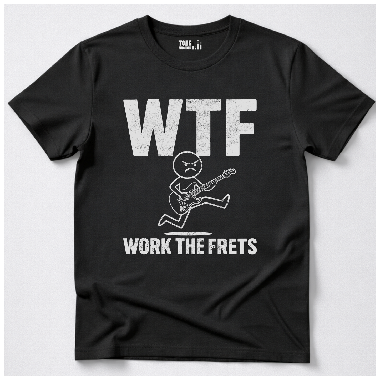 Work The Frets Guitar T-Shirt