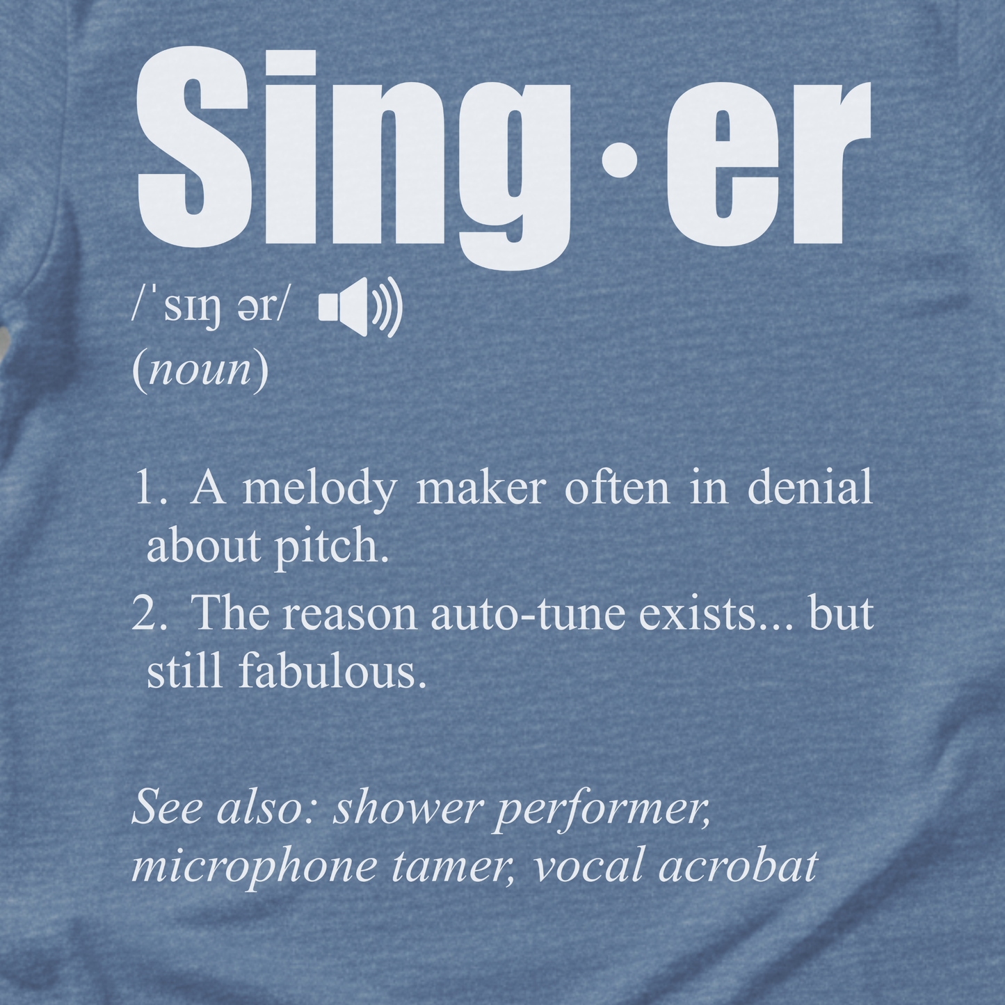 Singer Definition T-Shirt