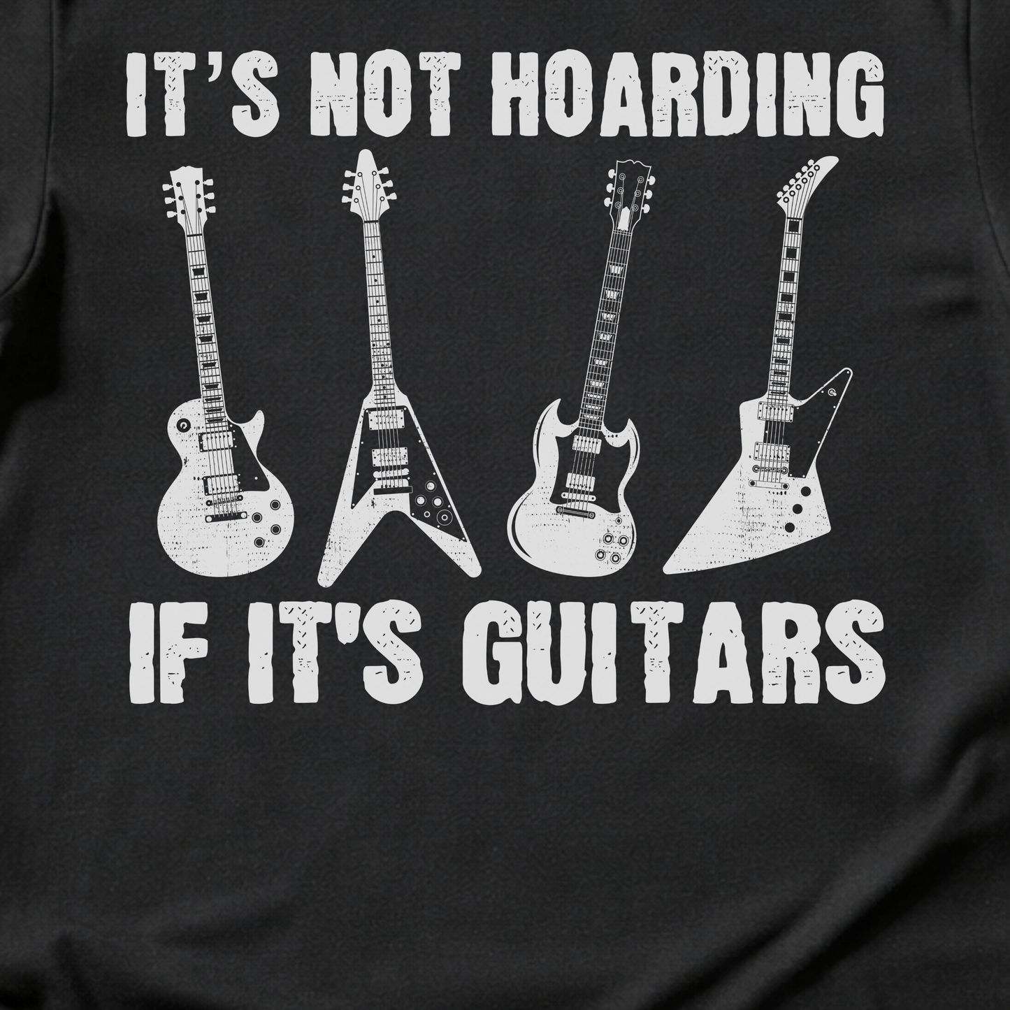 It's Not Hoarding Guitars T-Shirt