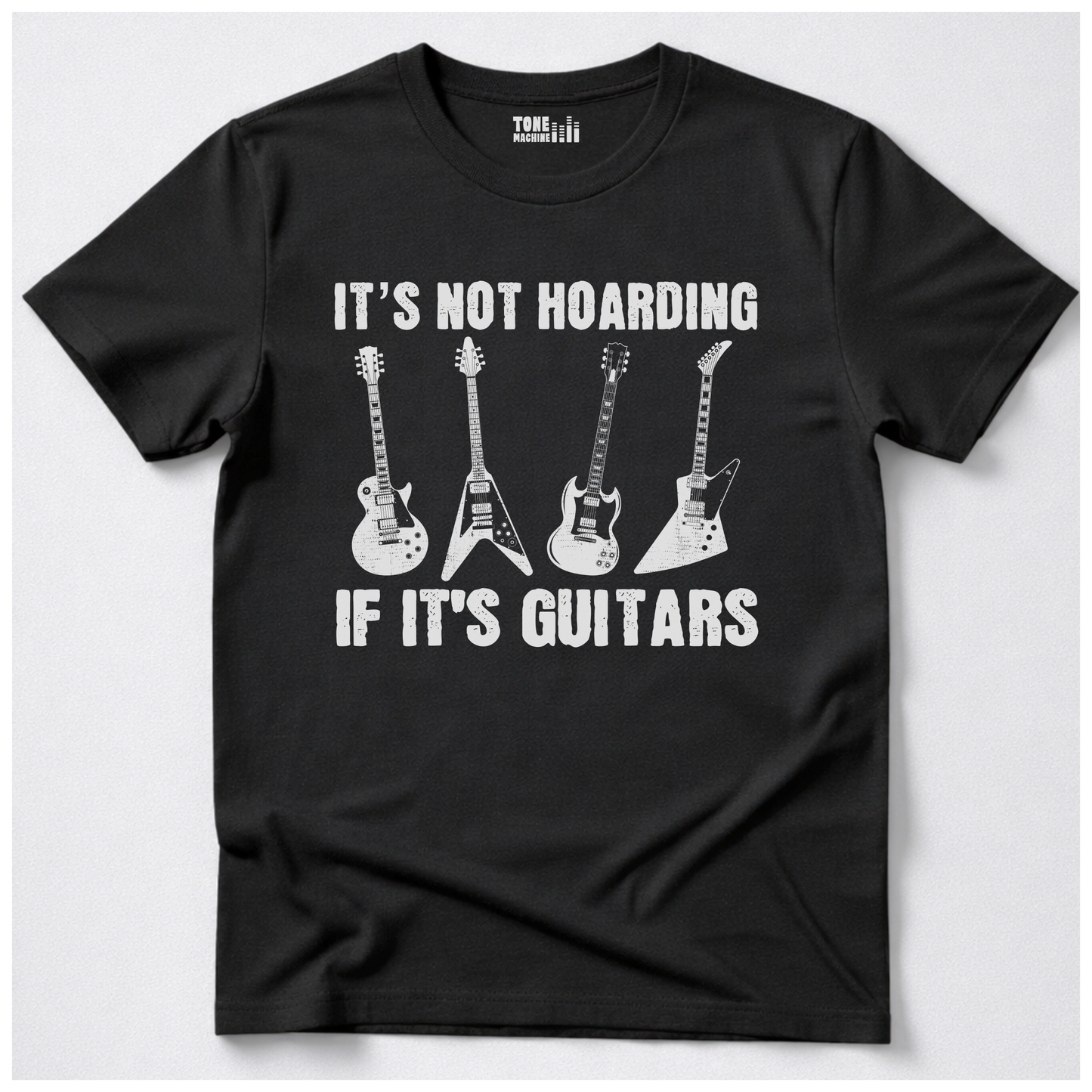 It's Not Hoarding Guitars T-Shirt