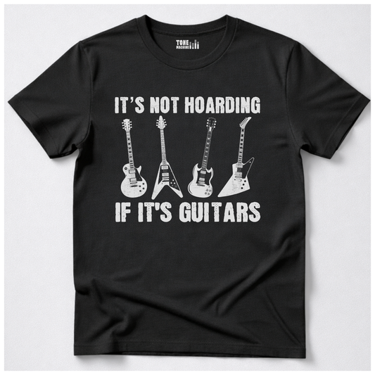 It's Not Hoarding Guitars T-Shirt