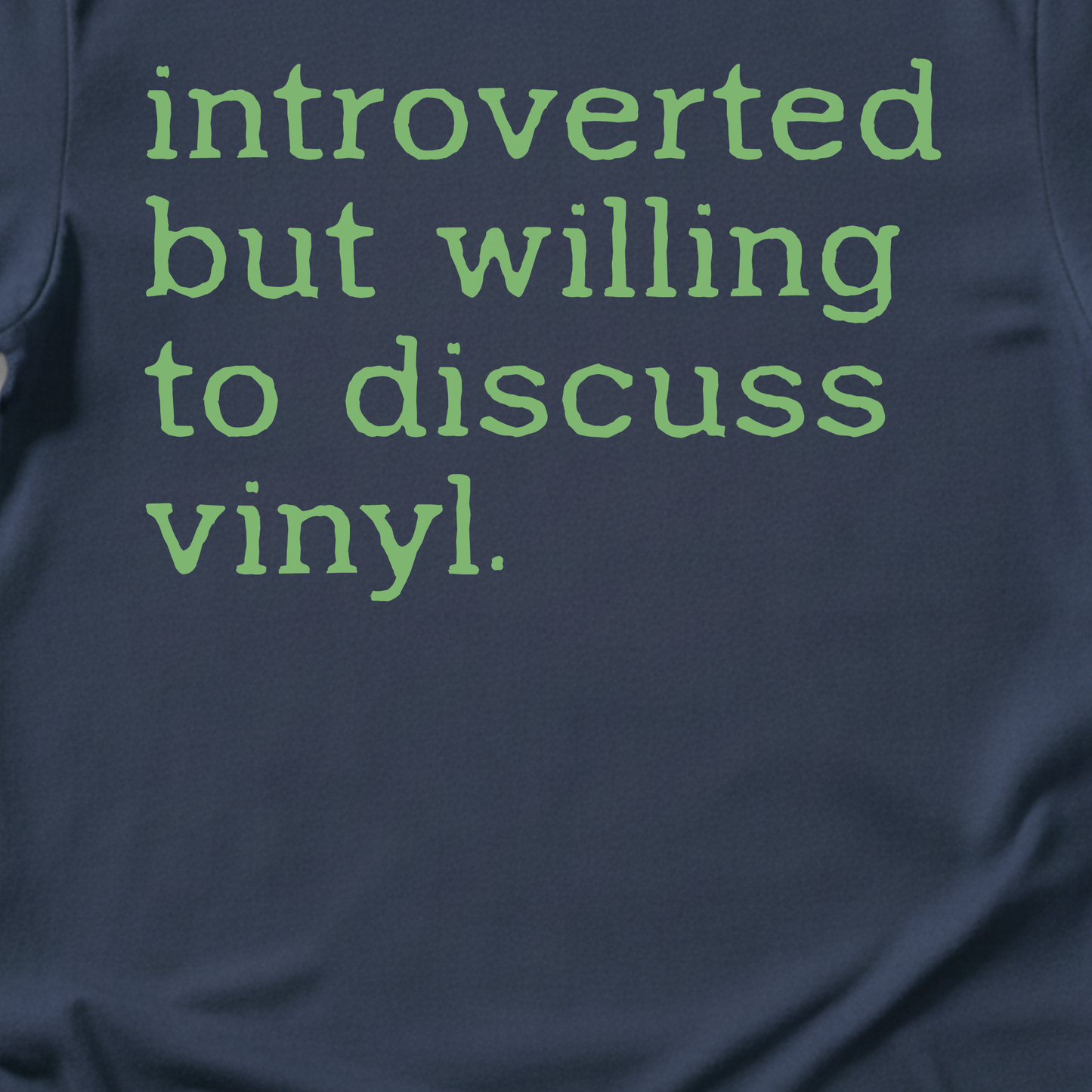 Introverted But Willing To Discuss Vinyl T-Shirt
