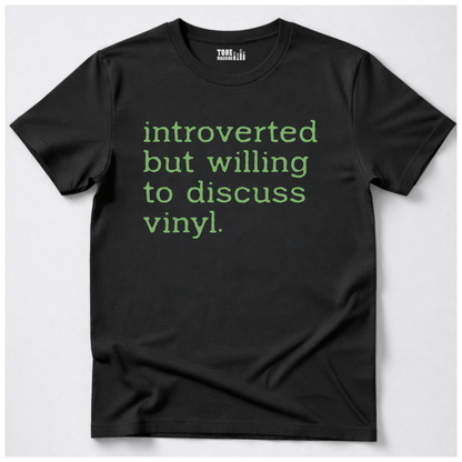 Introverted But Willing To Discuss Vinyl T-Shirt