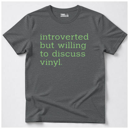 Introverted But Willing To Discuss Vinyl T-Shirt