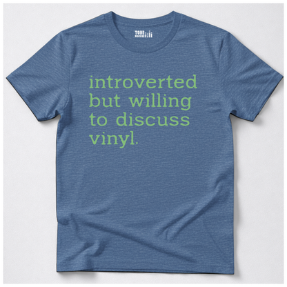 Introverted But Willing To Discuss Vinyl T-Shirt