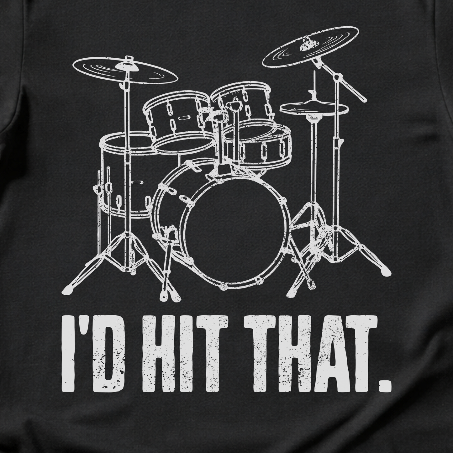 I'd Hit That Drum T-Shirt