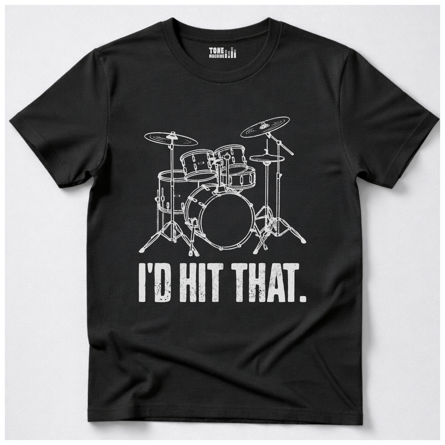 I'd Hit That Drum T-Shirt