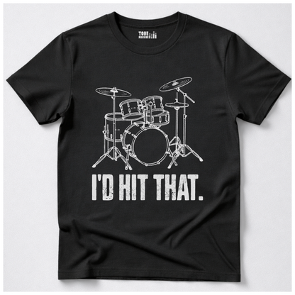 I'd Hit That Drum T-Shirt