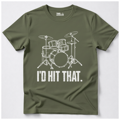 I'd Hit That Drum T-Shirt
