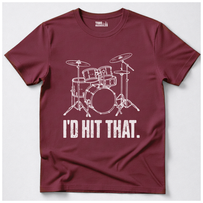 I'd Hit That Drum T-Shirt