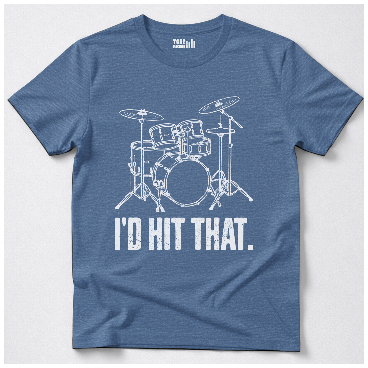 I'd Hit That Drum T-Shirt