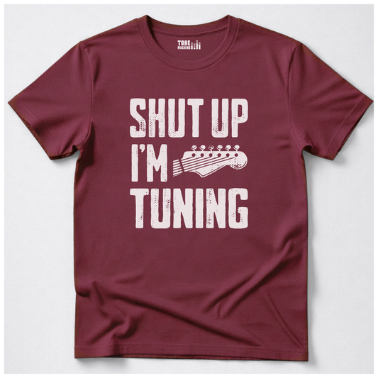 Shut Up I'm Tuning Guitar T-Shirt