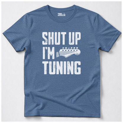 Shut Up I'm Tuning Guitar T-Shirt