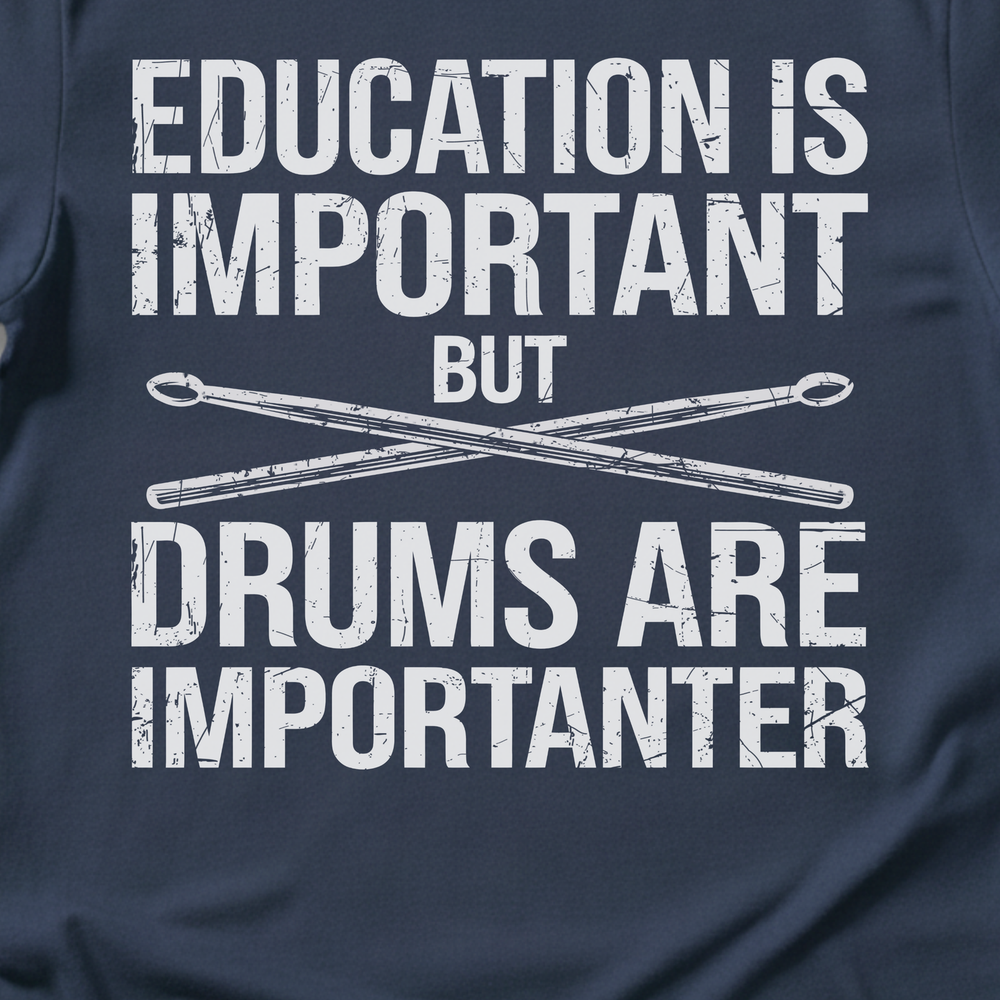 Drums Are Importanter T-Shirt