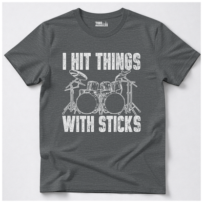 I Hit Things Drum T-Shirt