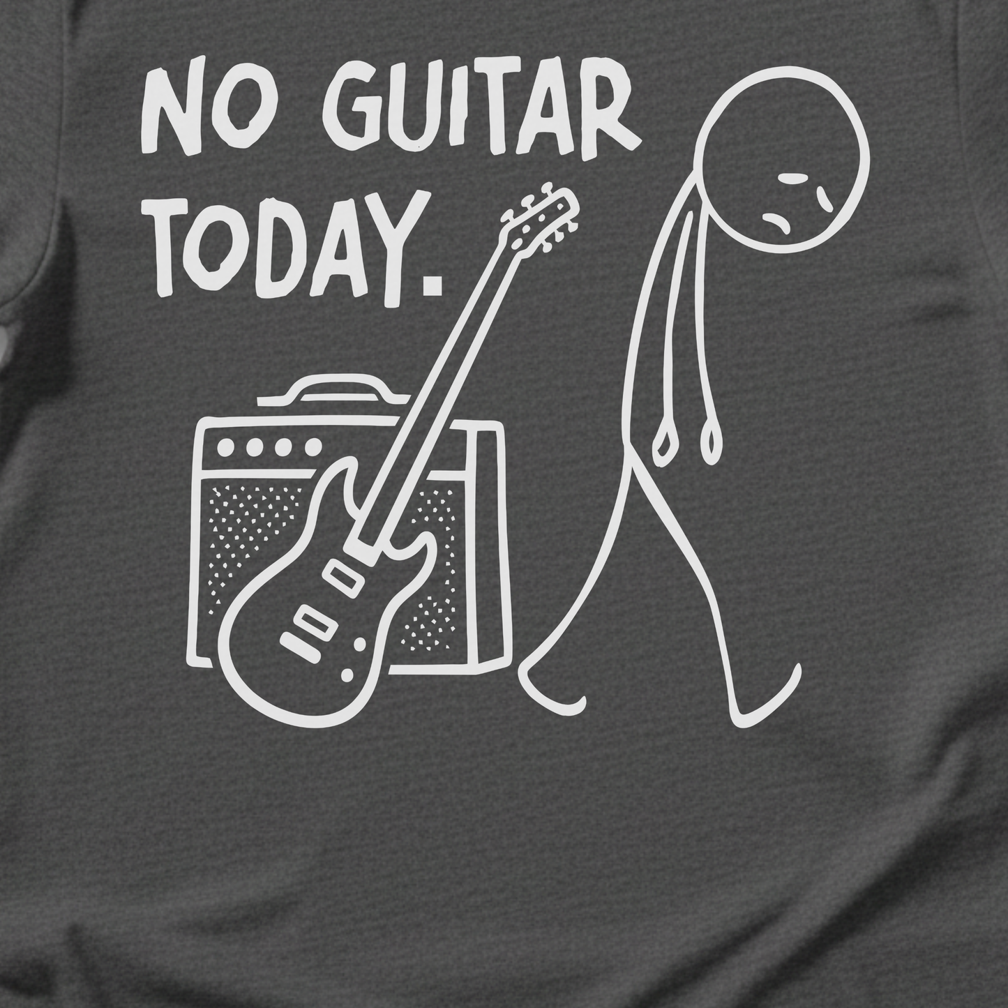 No Guitar Today T-Shirt