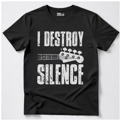 I Destroy Silence Bass T-Shirt