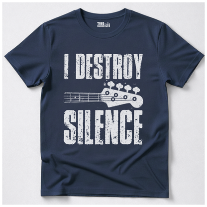 I Destroy Silence Bass T-Shirt