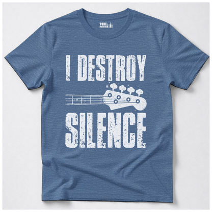 I Destroy Silence Bass T-Shirt