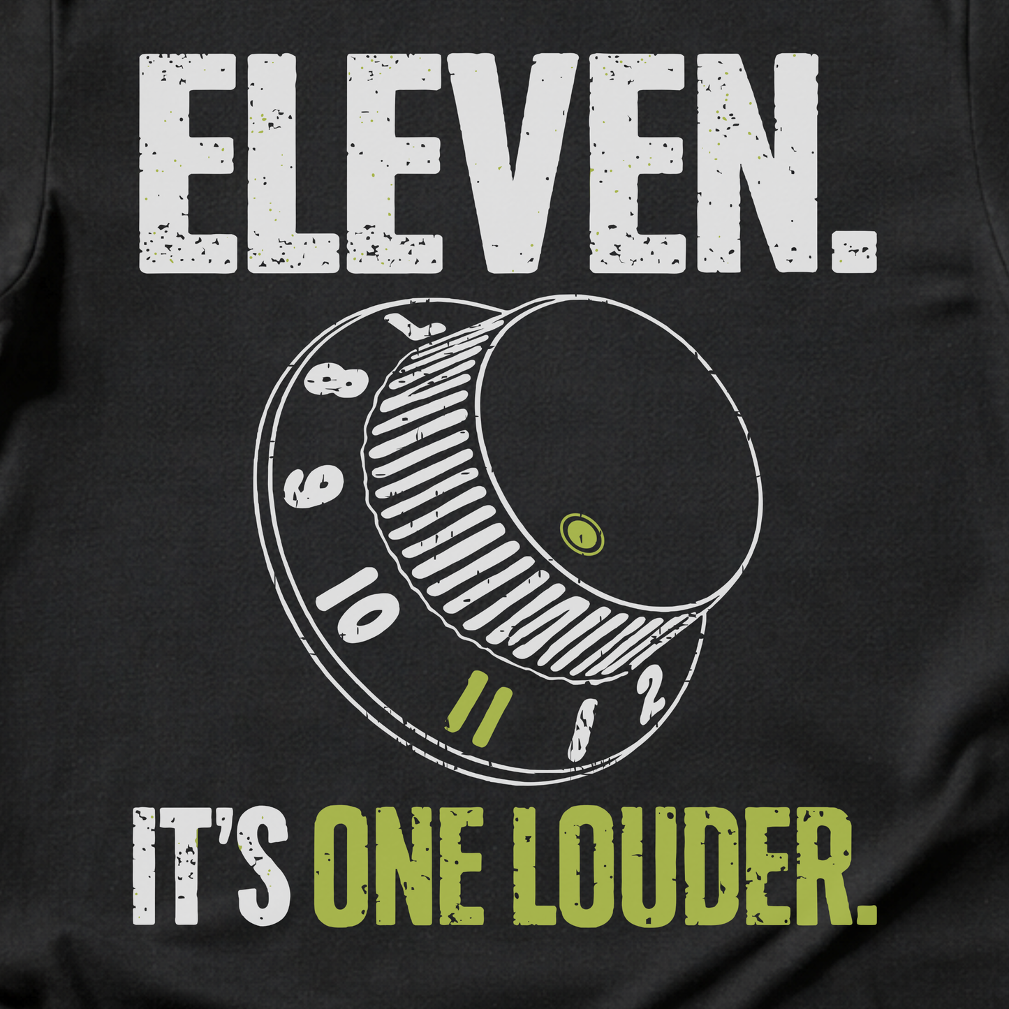Eleven It's One Louder T-Shirt