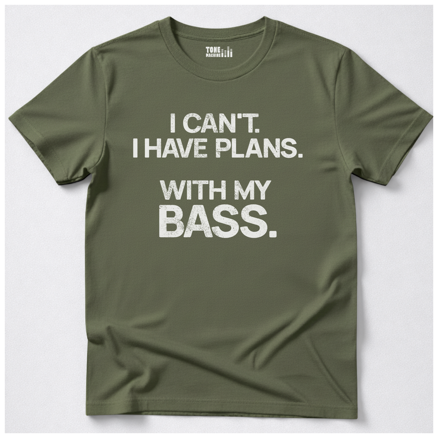 I Have Plans Bass T-Shirt