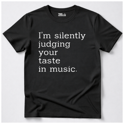 Silently Judging Your Music T-Shirt