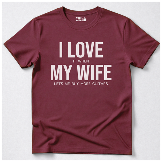 I Love My Wife And Buying Guitars T-Shirt