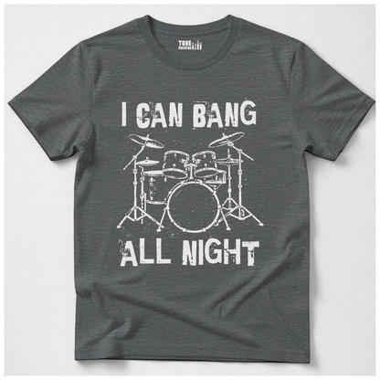 Bang All Night Drum T-Shirt