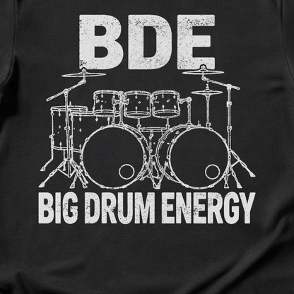 Big Drum Energy T-Shirt