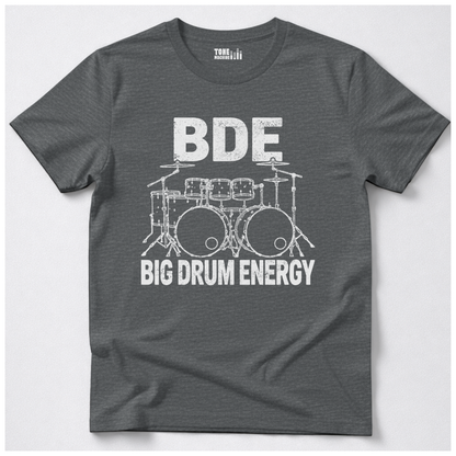 Big Drum Energy T-Shirt