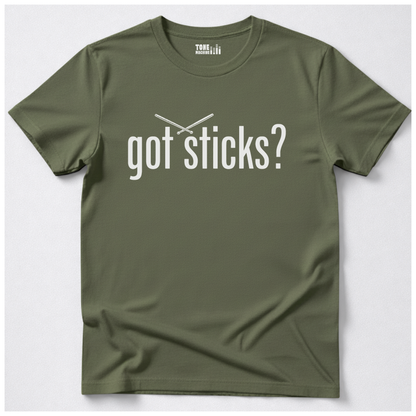 Got Sticks? Drum T-Shirt